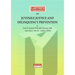 Lawyer’s Companion™ Guide on Juvenile Justice and Delinquency Prevention SPPU ML-317 LL.M 3rd Semester 